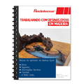 Manual do Aplicador de Resinas Epoxi em Madeira (Apostila)