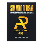 Livro de Marcenaria: Sem Medo de Errar